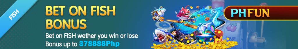 Bet on Phfun fishing bonus